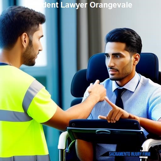 Why Choose an Accident Lawyer in Orangevale? - Sacramento Injury Firm Orangevale